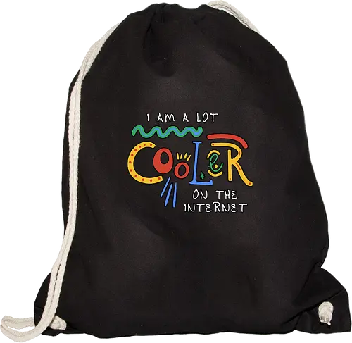 I Am A Lot Cooler On The Internet