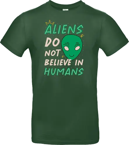 Aliens Do Not Believe In Humans