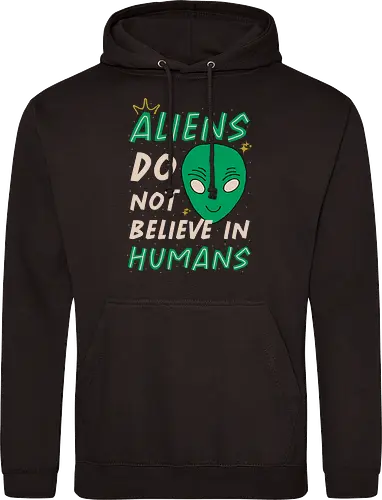 Aliens Do Not Believe In Humans