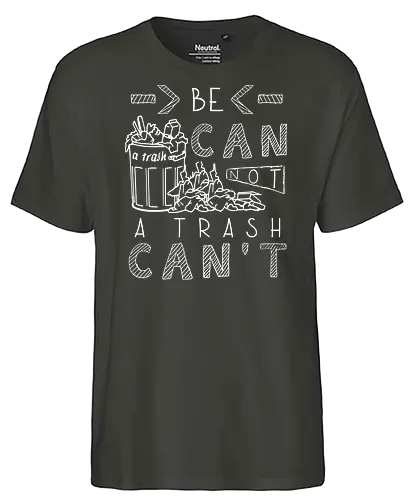 Trash Can - trash, You can do it, positive - Fairtrade T-Shirt