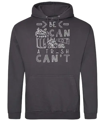 Trash Can - trash, You can do it, positive - Standard Hoodie