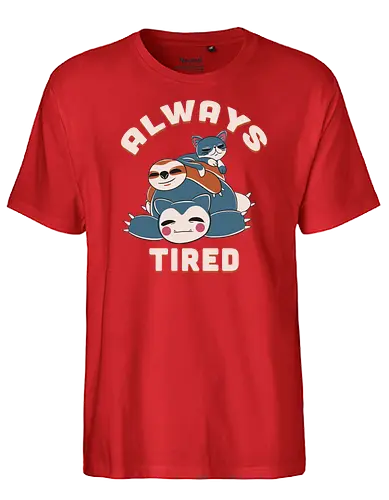 Always Tired - sleep, müde, schlaf, tired, pocket, monster - Fairtrade T-Shirt