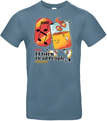I listen dead people - music, musik, Dead people - Standard T-Shirt