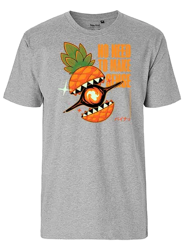 No Need to Make Sense - senseless, sinnlos, weltraum, black hole, pinpple - Fairtrade T-Shirt