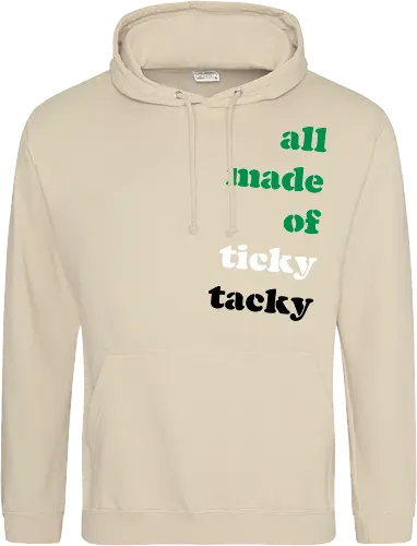 all made of ticky tacky