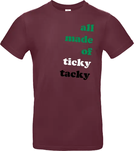 all made of ticky tacky