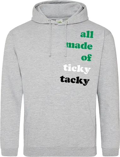all made of ticky tacky