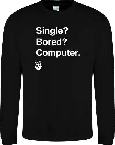 Single? Bored? Computer.