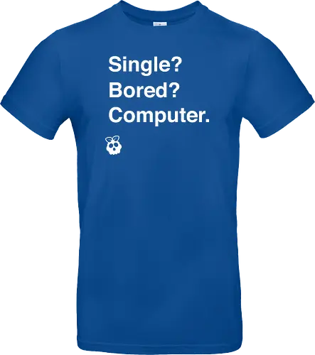 Single? Bored? Computer.