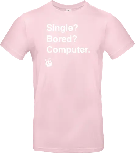 Single? Bored? Computer.