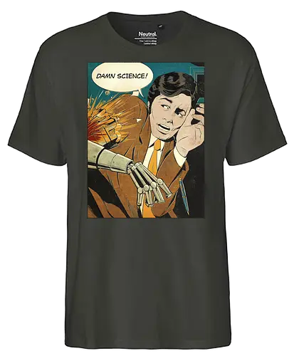 Damn Science! - science, Robot Arm, cyborg, fun, comic, Damn - Fairtrade T-Shirt