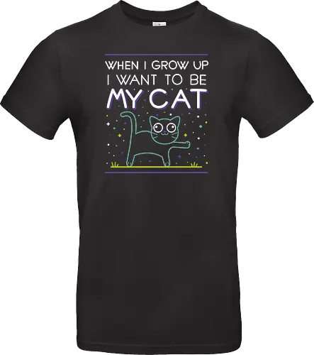 When i grow up i want to be my cat