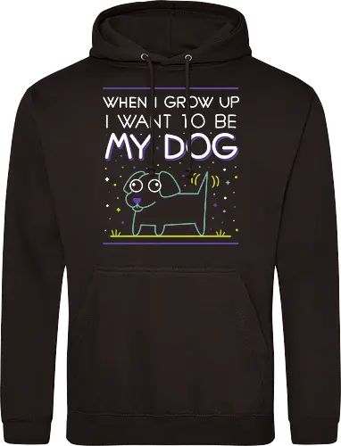 When i grow up i want to be my dog