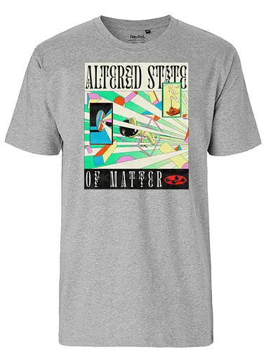 Altered State of Matter - Altered State, Matter, art, kunst - Fairtrade T-Shirt