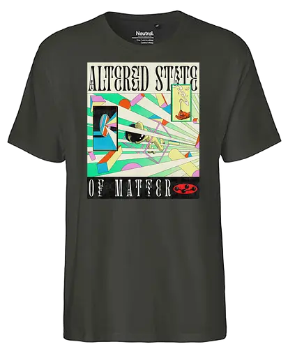 Altered State of Matter - Altered State, Matter, art, kunst - Fairtrade T-Shirt