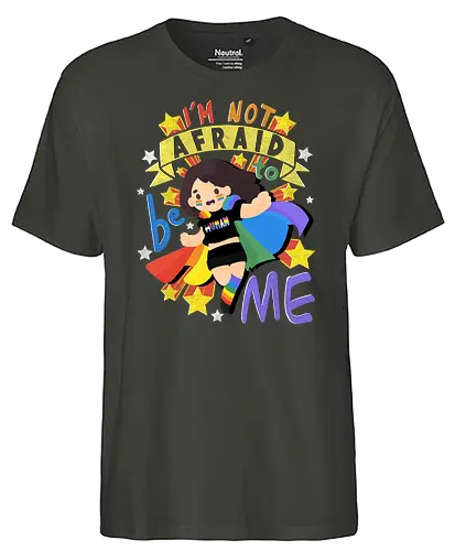 I'm Not Afraid To Be Me - Proud, Stolz, lgtbq, LGTBQIA, colorful, bunt, rainbow, regenbogen - Fairtrade T-Shirt
