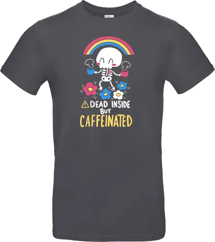 Dead Inside but Caffeinated