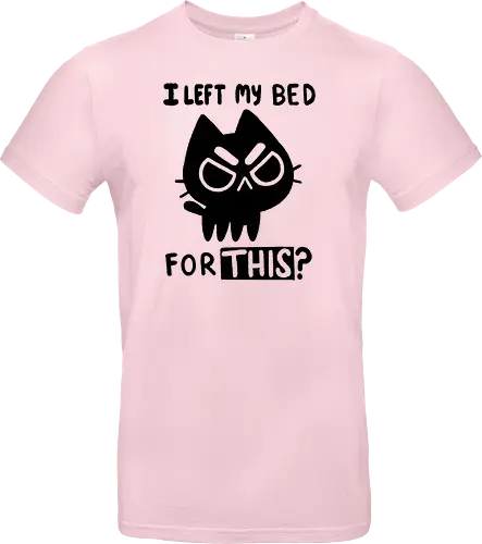I left my bed for this