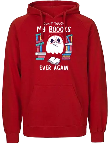 Don't Touch My Boooks - books, buch, lesen, ghost, geist - Fairtrade Hoodie
