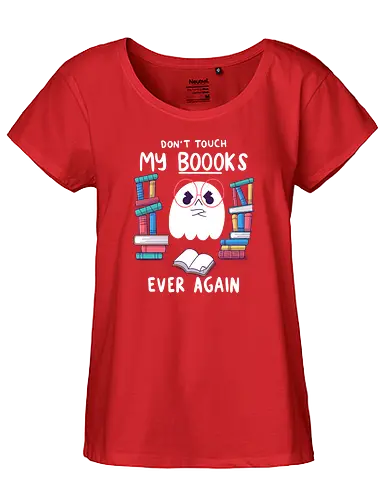 Don't Touch My Boooks - books, buch, lesen, ghost, geist - Fairtrade Girl Shirt
