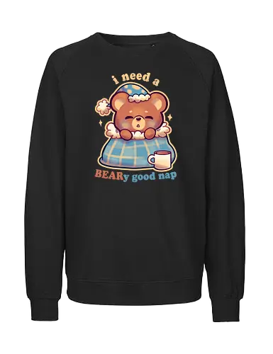 Beary Good Nap - bär, nap, schlafen, bear - Fairtrade Sweatshirt