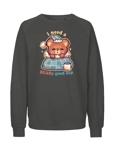 Beary Good Nap - bär, nap, schlafen, bear - Fairtrade Sweatshirt