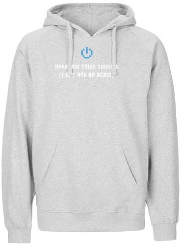 Have you tried turning it off and ... - it, serien, admin, geek, nerd, shirt, tshirt - Fairtrade Hoodie