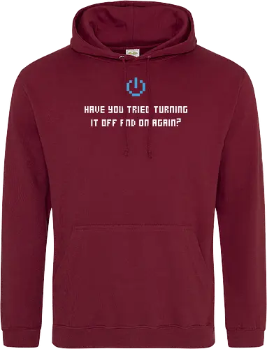 Have you tried turning it off and ...