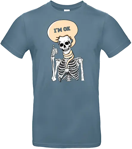 I'm okay - ok, skeleton, not okay, skelett, this is fine - Standard T-Shirt
