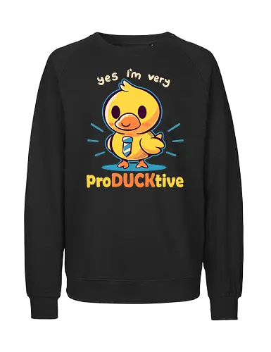 Productive Duck - Duck, Cute, Ente - Fairtrade Sweatshirt