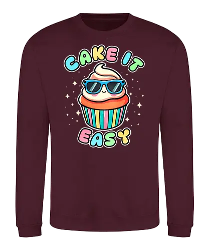 Cake it sy - cake, kuchen, sweets, dessert, take it sy - Sweatshirt