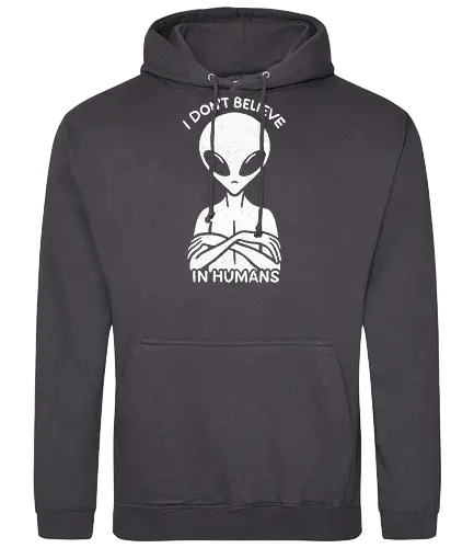 I don't believe in Humans - Standard Hoodie