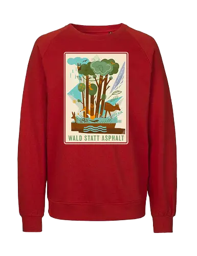 Wald statt Asphalt - wald, nature, forest, klimaschutz - Fairtrade Sweatshirt