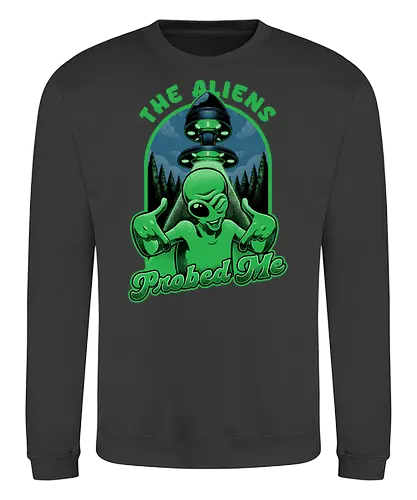 Aliens probed me - aliens, alien, space, entführung - Sweatshirt