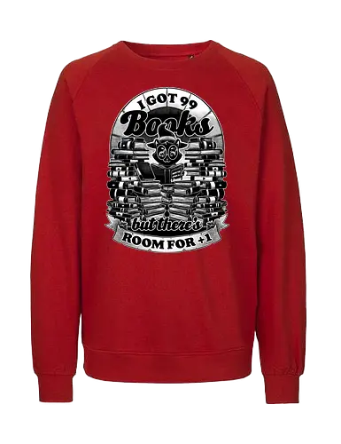 I got 99 Books - cat, witch, book, buch, bücher, katze - Fairtrade Sweatshirt