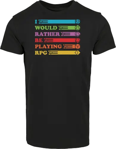 I would rather be playing RPG