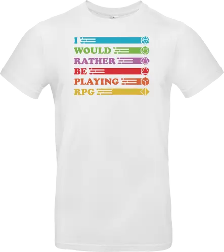 I would rather be playing RPG