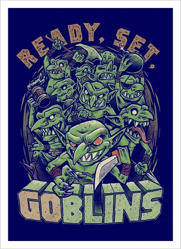 Ready, Set, Goblins!