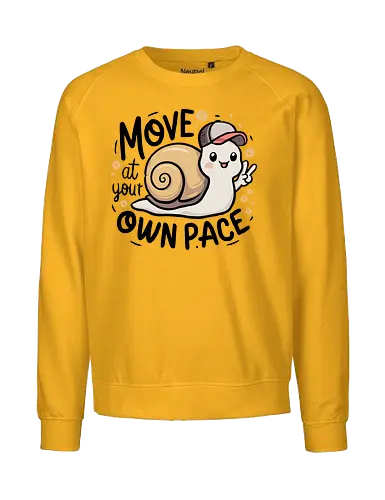 Move at your own Pace - snail, schnecke, motivation, quote - Fairtrade Sweatshirt