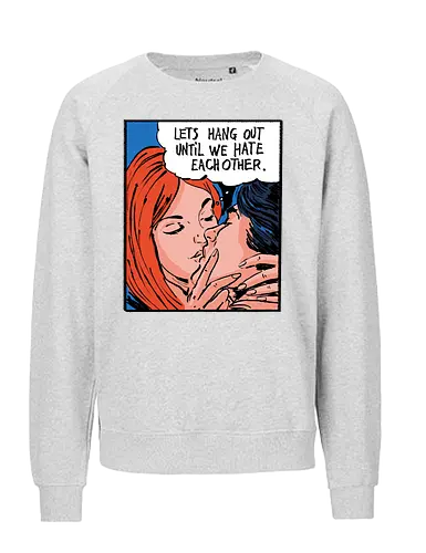 Let's Hang Out - colorpop, art, love, liebe, statement - Fairtrade Sweatshirt