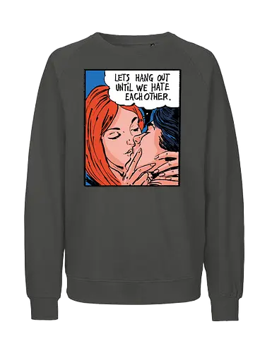 Let's Hang Out - colorpop, art, love, liebe, statement - Fairtrade Sweatshirt