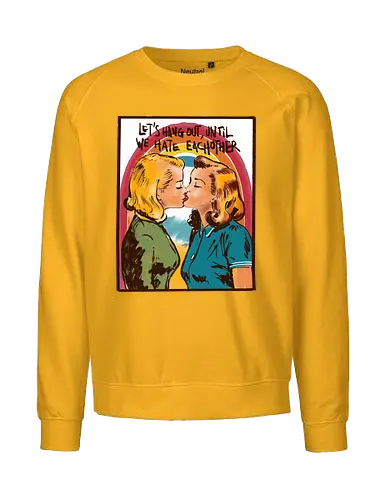 Let's hang out - Pride Version - pride, lgbtq, love, liebe, popart - Fairtrade Sweatshirt
