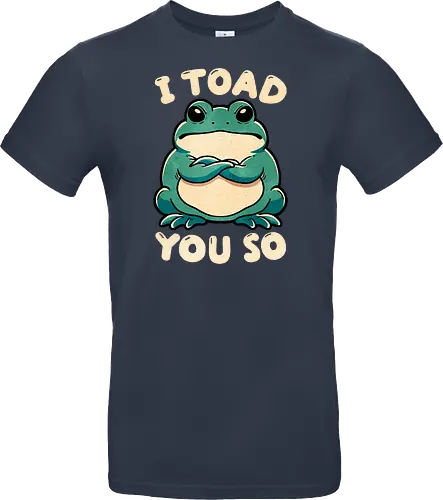 I Toad you so