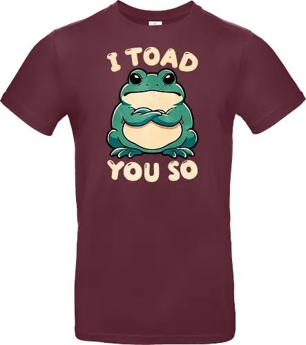 I Toad you so