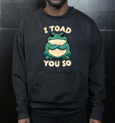 I Toad you so