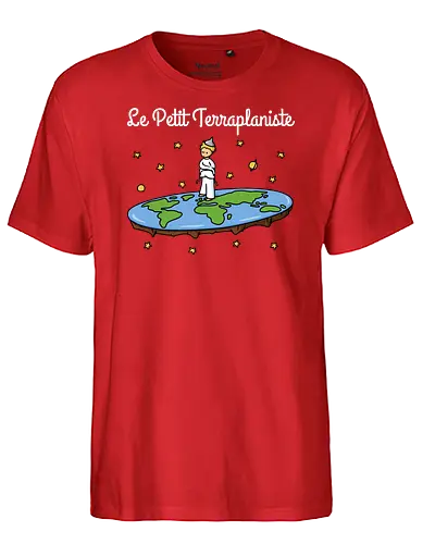 Le Petit Terraplaniste - scheibe, prinz, prince, flat rth, flatrther - Fairtrade T-Shirt