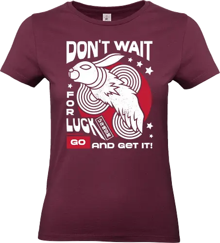 Dont Wait for Luck