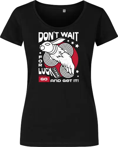 Dont Wait for Luck