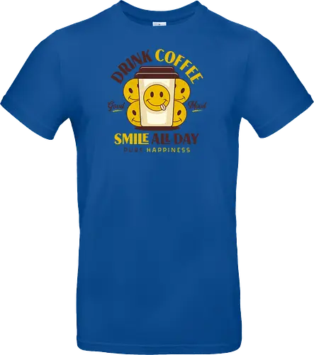 Drink Coffee and Smile