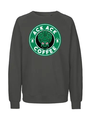 Ack Ack Coffee - Caffeine, Star, Alien, Mars, Attack - Fairtrade Sweatshirt